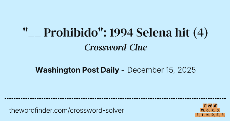 "__ Prohibido": 1994 Selena hit crossword clue image