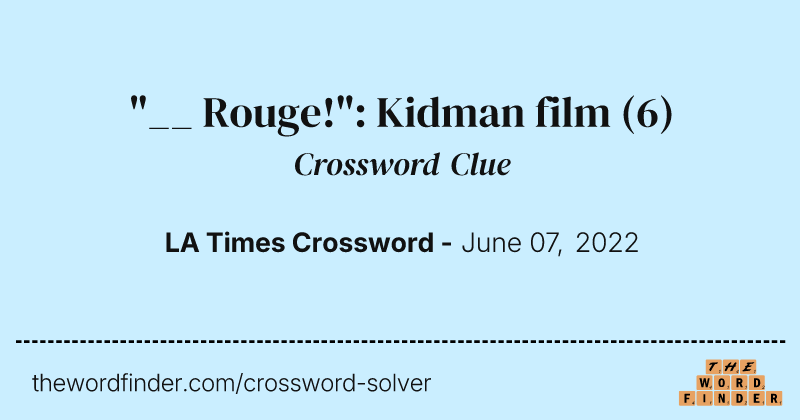 "__ Rouge!": Kidman film crossword clue image