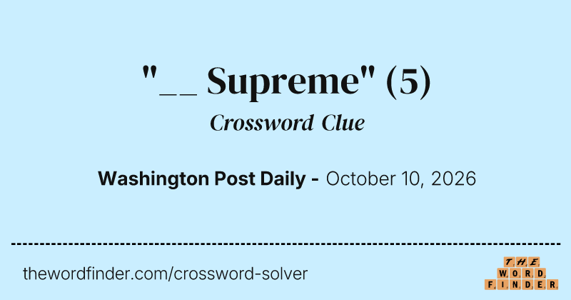 "__ Supreme" crossword clue image