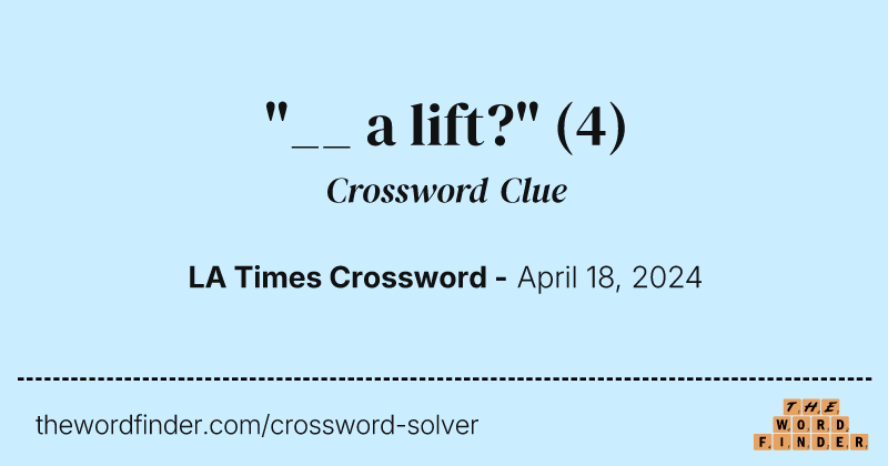 "__ a lift?" crossword clue image