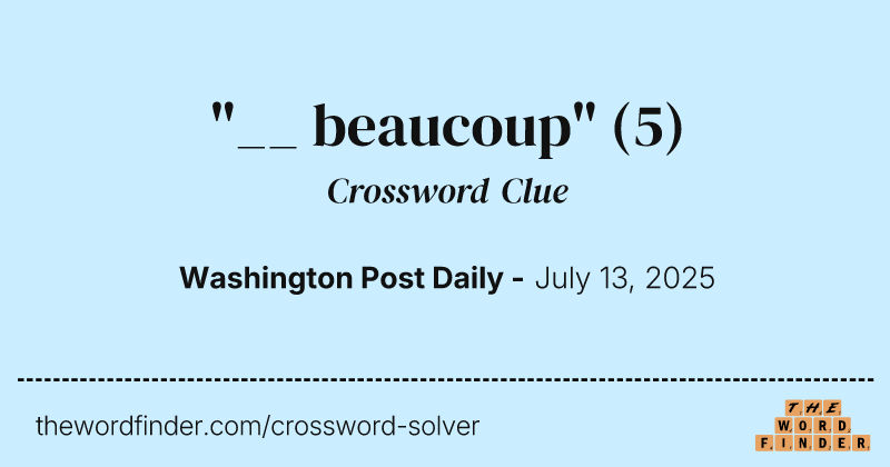 "__ beaucoup" crossword clue image