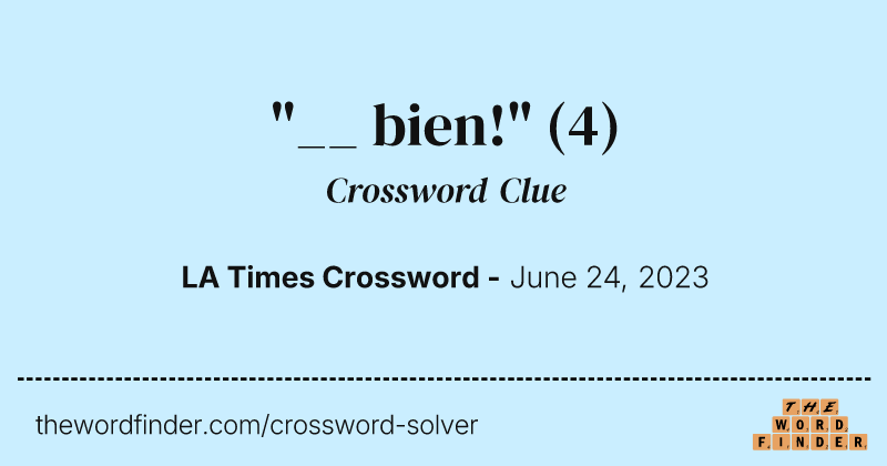 "__ bien!" crossword clue image