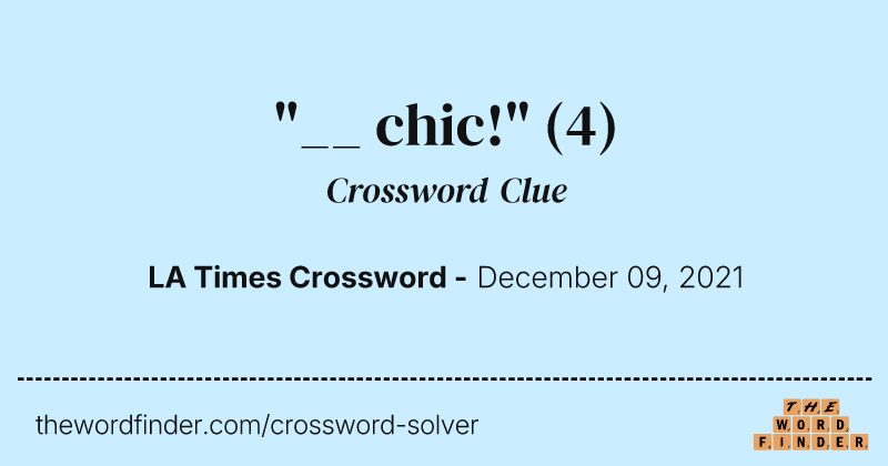 "__ chic!" crossword clue image