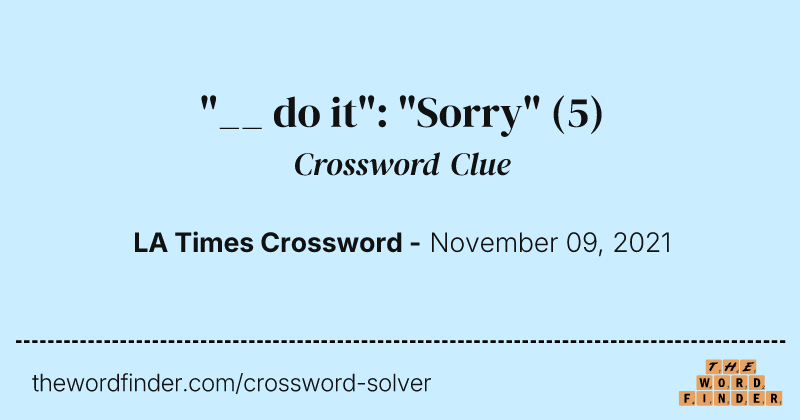 "__ do it": "Sorry" crossword clue image