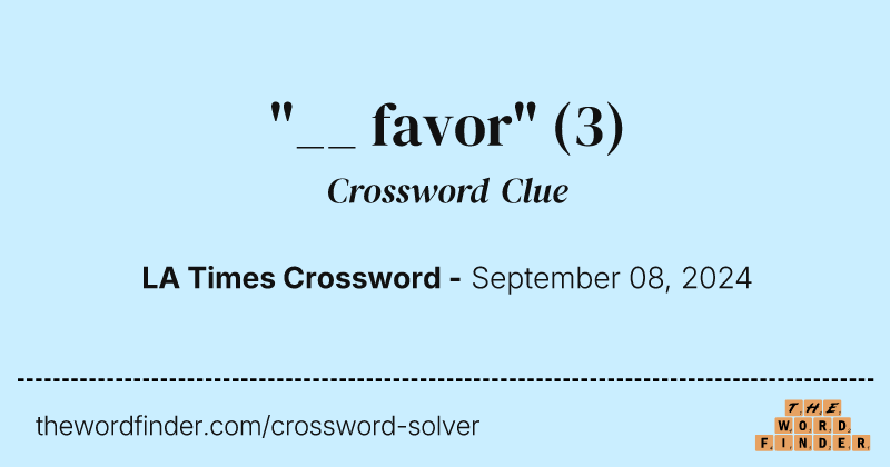 "__ favor" crossword clue image