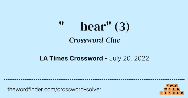 "__ hear" crossword clue image