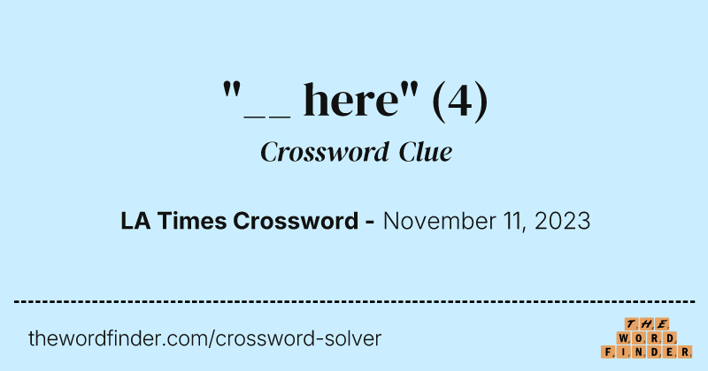 "__ here" crossword clue image
