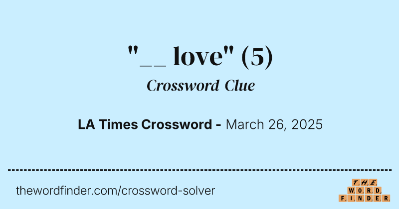 "__ love" crossword clue image