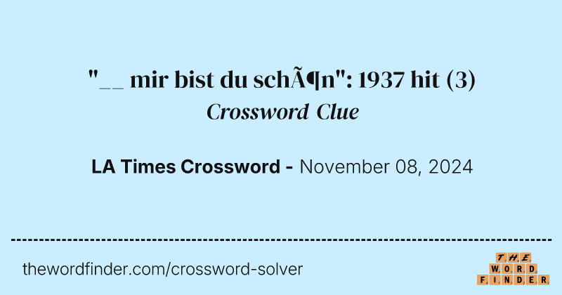 "__ mir bist du schön": 1937 hit crossword clue image