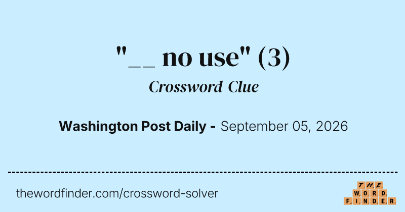 "__ no use" crossword clue image