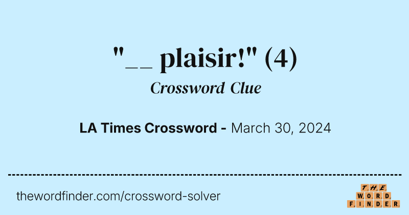 "__ plaisir!" crossword clue image