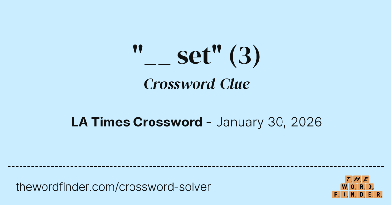 "__ set" crossword clue image