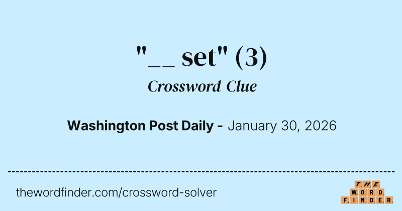 "__ set" crossword clue image
