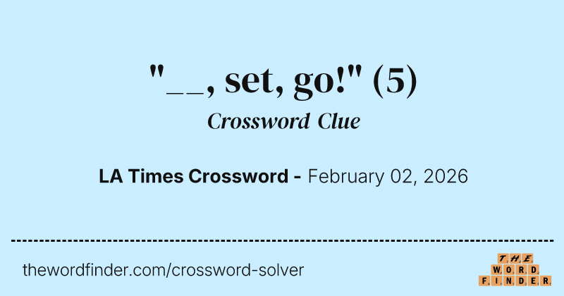 "__, set, go!" crossword clue image