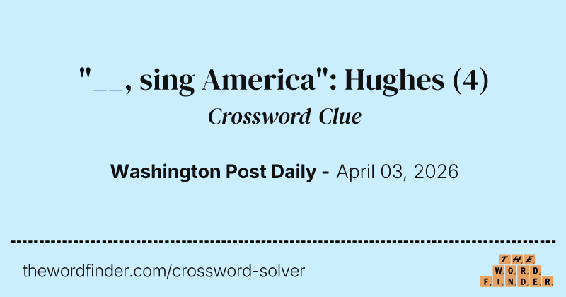 "__, sing America": Hughes crossword clue image