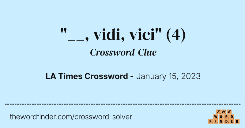 "__, vidi, vici" crossword clue image