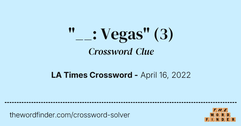 "__: Vegas" crossword clue image