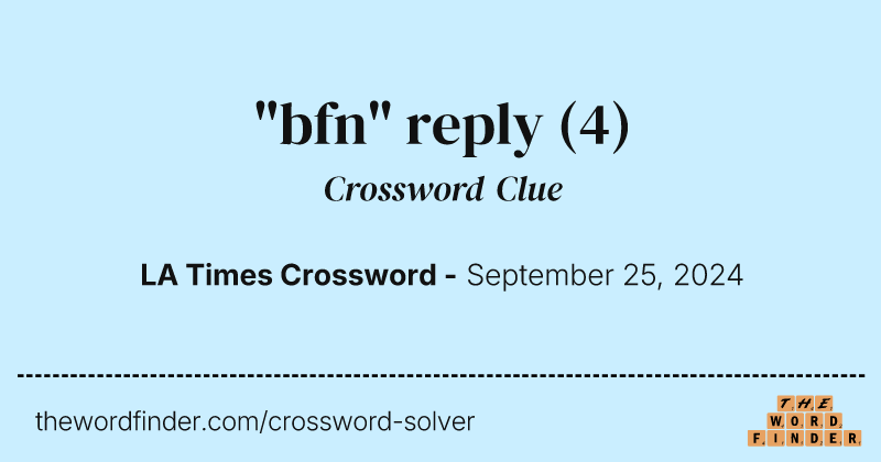 "bfn" reply crossword clue image