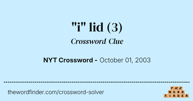 "i" lid crossword clue image