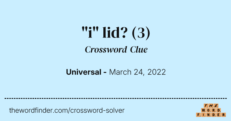 "i" lid? crossword clue image