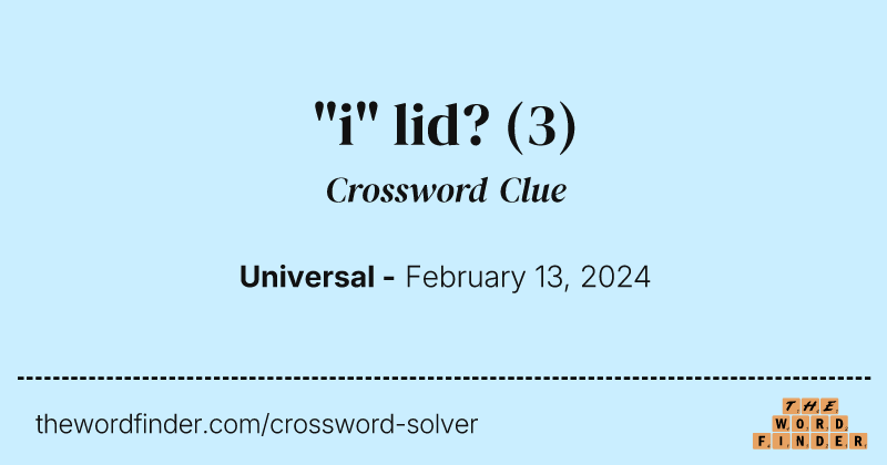 "i" lid? crossword clue image