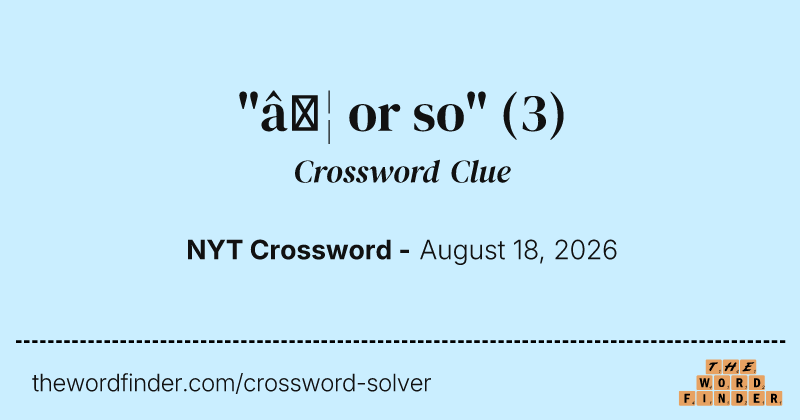 "… or so" crossword clue image