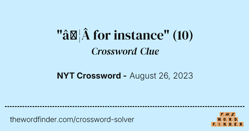 "… for instance" crossword clue image
