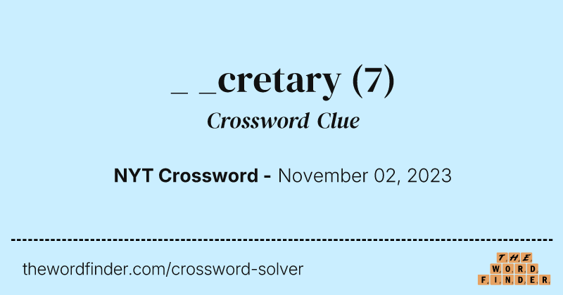 _ _cretary crossword clue image