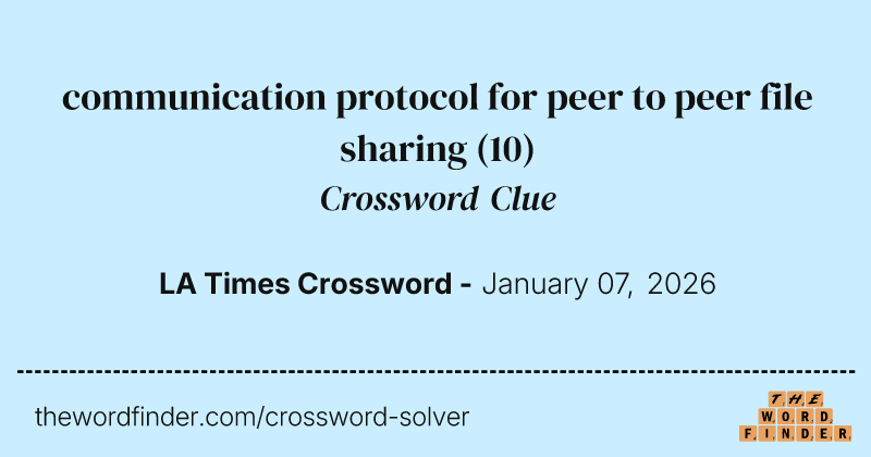communication protocol for peer to peer file sharing crossword clue image