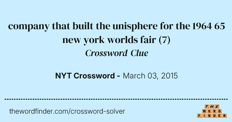 company that built the unisphere for the 1964 65 new york worlds fair crossword clue image