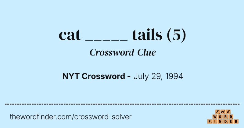 cat _____ tails crossword clue image