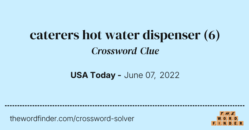caterers hot water dispenser crossword clue image