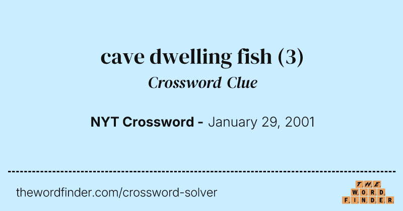 cave dwelling fish crossword clue image