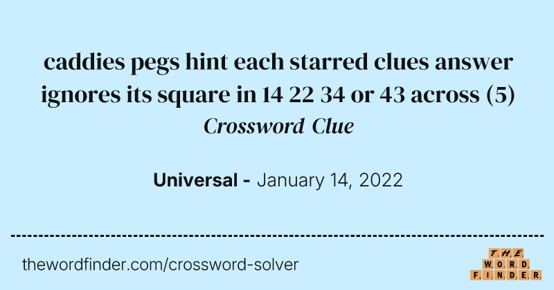 caddies pegs hint each starred clues answer ignores its square in 14 22 34 or 43 across crossword clue image