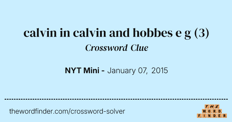 calvin in calvin and hobbes e g crossword clue image