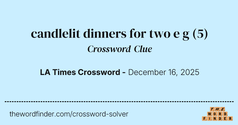 candlelit dinners for two e g crossword clue image