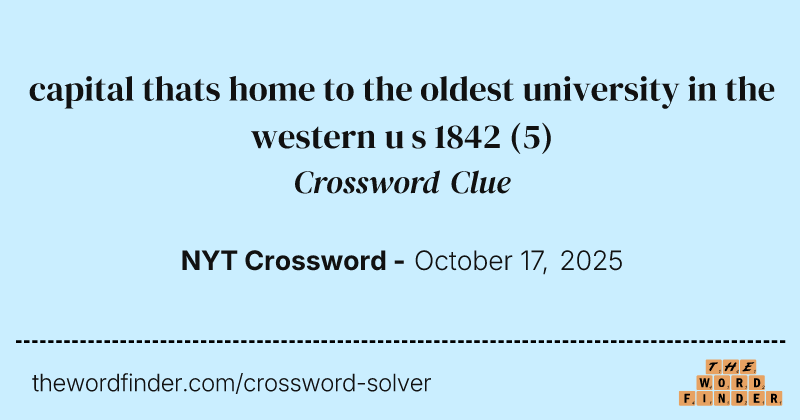 capital thats home to the oldest university in the western u s 1842 crossword clue image