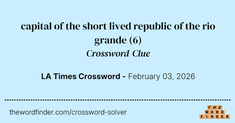 capital of the short lived republic of the rio grande crossword clue image
