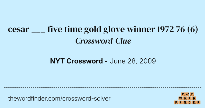 cesar ___ five time gold glove winner 1972 76 crossword clue image