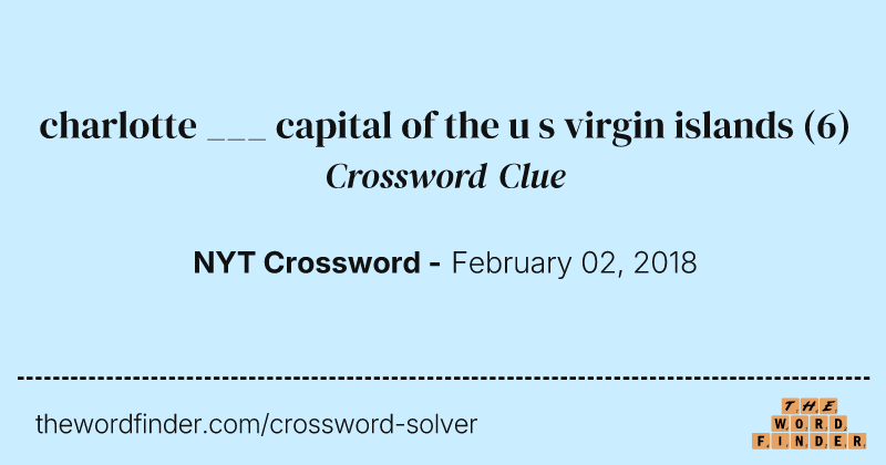 charlotte ___ capital of the u s virgin islands crossword clue image