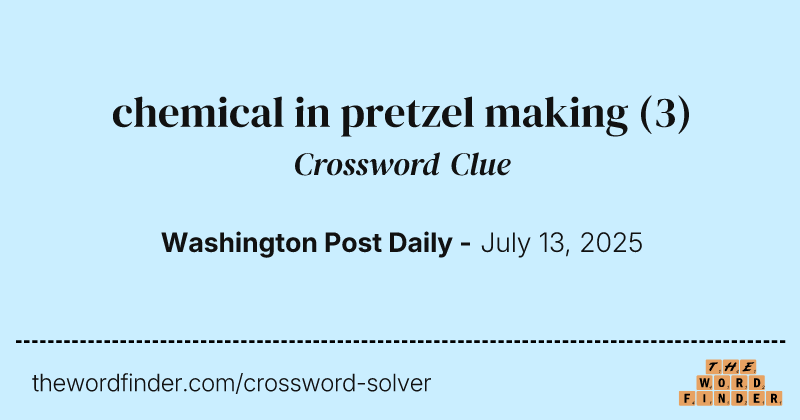 chemical in pretzel making crossword clue image