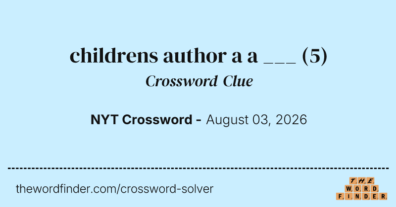 childrens author a a ___ crossword clue image