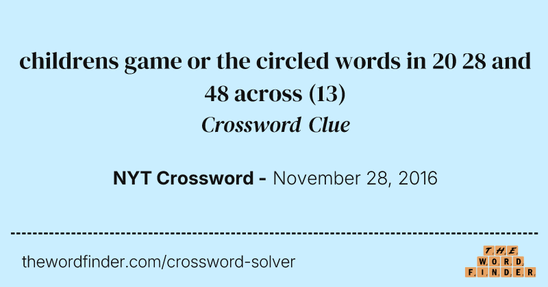 childrens game or the circled words in 20 28 and 48 across crossword clue image