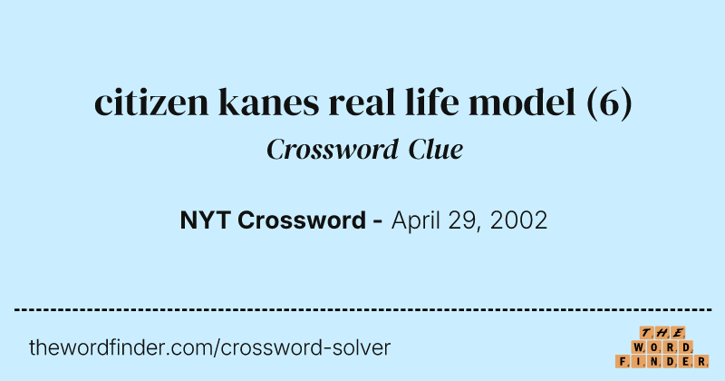 citizen kanes real life model crossword clue image