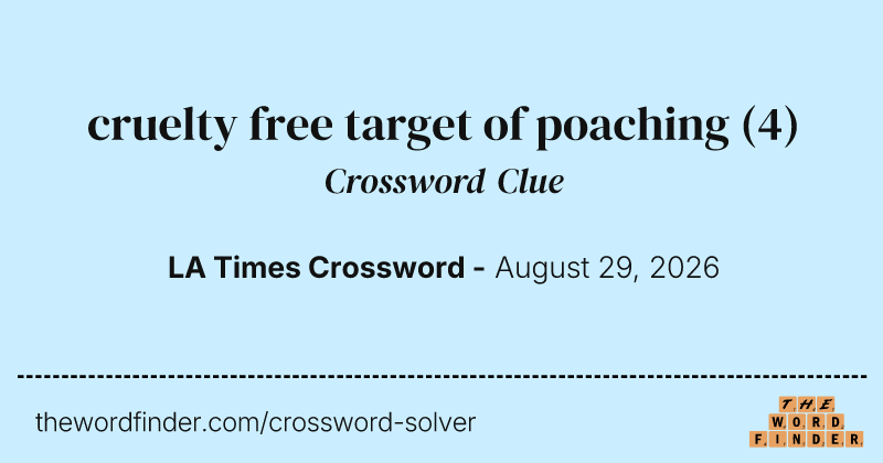 cruelty free target of poaching crossword clue image
