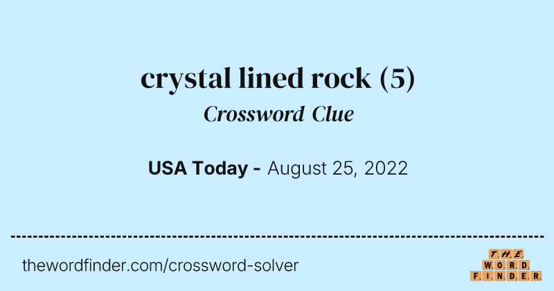 crystal lined rock crossword clue image