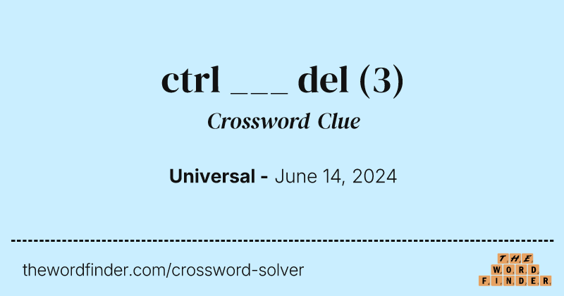 ctrl ___ del crossword clue image