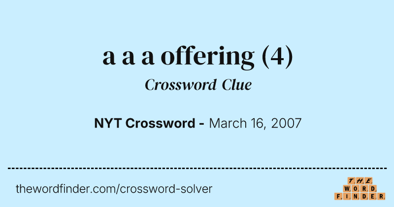 a a a offering crossword clue image