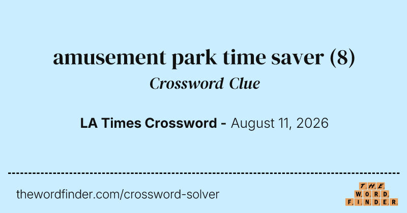 amusement park time saver crossword clue image