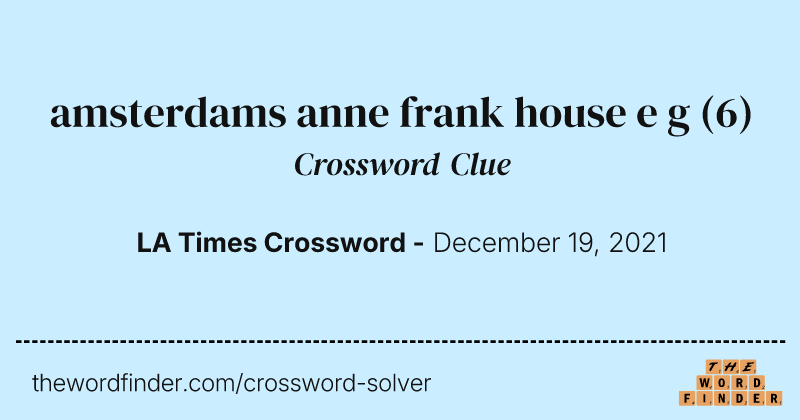 amsterdams anne frank house e g crossword clue image